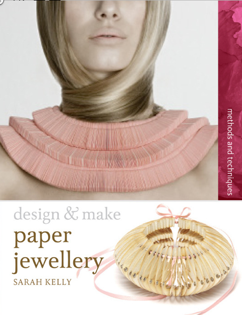 Paper Jewellery by Sarah Kelly